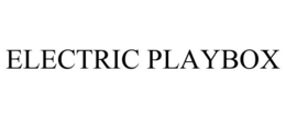 ELECTRIC PLAYBOX trademark