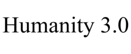 HUMANITY 3.0 trademark