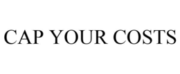 CAP YOUR COSTS trademark
