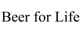 BEER FOR LIFE trademark
