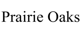 PRAIRIE OAKS trademark