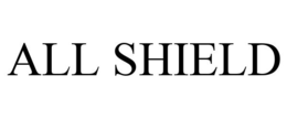 ALL SHIELD trademark