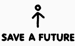 SAVE A FUTURE trademark