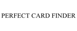 PERFECT CARD FINDER trademark
