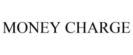 MONEY CHARGE trademark