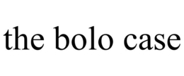 THE BOLO CASE trademark