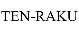 TEN-RAKU trademark