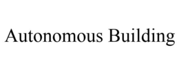 AUTONOMOUS BUILDING trademark