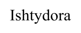 ISHTYDORA trademark