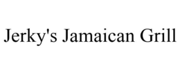 JERKY'S JAMAICAN GRILL trademark