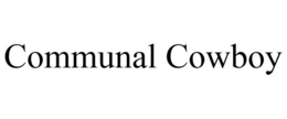 COMMUNAL COWBOY trademark