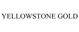 YELLOWSTONE GOLD trademark