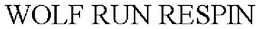 WOLF RUN RESPIN trademark