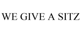 WE GIVE A SITZ trademark