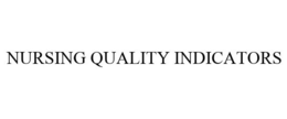 NURSING QUALITY INDICATORS trademark