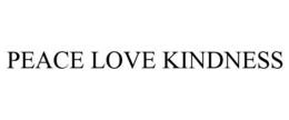PEACE LOVE KINDNESS trademark