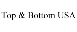 TOP & BOTTOM USA trademark