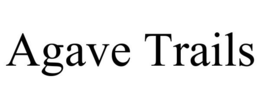 AGAVE TRAILS trademark