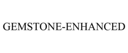 GEMSTONE-ENHANCED trademark