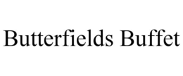 BUTTERFIELDS BUFFET trademark