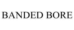 BANDED BORE trademark