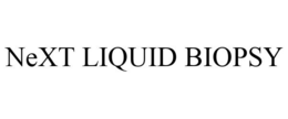 NEXT LIQUID BIOPSY trademark