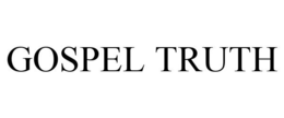 GOSPEL TRUTH trademark