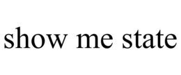 SHOW ME STATE trademark