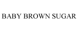 BABY BROWN SUGAR trademark