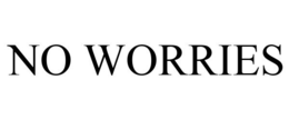 NO WORRIES trademark