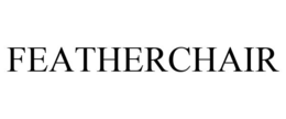FEATHERCHAIR trademark
