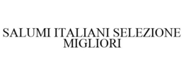SALUMI ITALIANI SELEZIONE MIGLIORI trademark