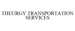 THEURGY TRANSPORTATION SERVICES trademark