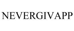 NEVERGIVAPP trademark