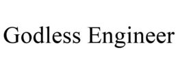 GODLESS ENGINEER trademark