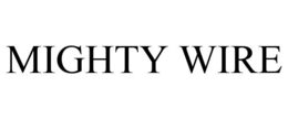 MIGHTY WIRE trademark