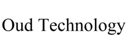 OUD TECHNOLOGY trademark