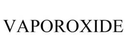 VAPOROXIDE trademark
