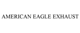 AMERICAN EAGLE EXHAUST trademark