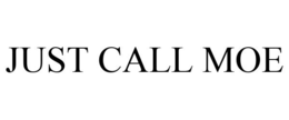JUST CALL MOE trademark