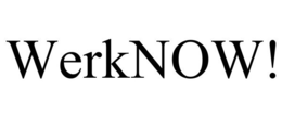 WERKNOW! trademark