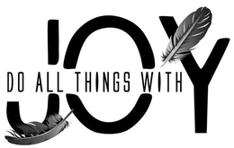 DO ALL THINGS WITH JOY trademark