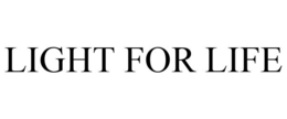 LIGHT FOR LIFE trademark