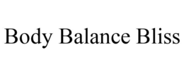 BODY BALANCE BLISS trademark