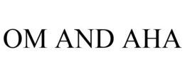 OM AND AHA trademark