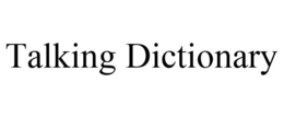 TALKING DICTIONARY trademark