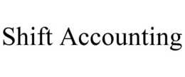 SHIFT ACCOUNTING trademark