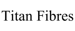 TITAN FIBRES trademark