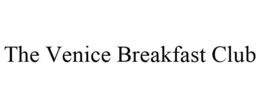 THE VENICE BREAKFAST CLUB trademark