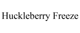 HUCKLEBERRY FREEZE trademark